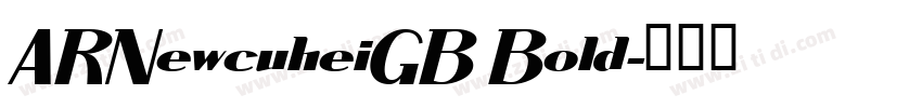 ARNewcuheiGB Bold字体转换